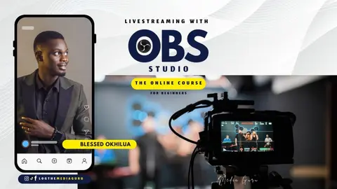 OBS STUDIO COURSE FOR BEGINNERS +  13 DIGITAL ASSETS FOR OBS STUDIO